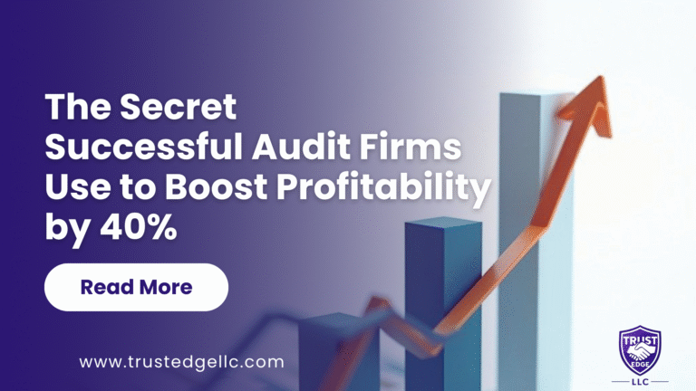 Behind the Scenes: The Secret Successful Audit Firms Use to Boost Profitability by 40%