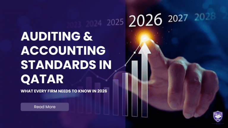 Accounting & Auditing Standards in Qatar: What Every Firm Needs to Know in 2026
