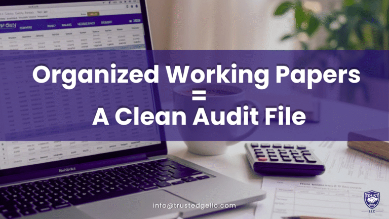 Organized Working Papers = A Clean Audit File That Passes Quality Review