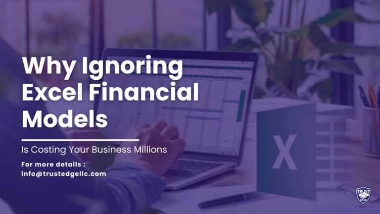 Why Ignoring Excel Financial Models Is Costing Your Business Millions (And Increasing Audit Risk)