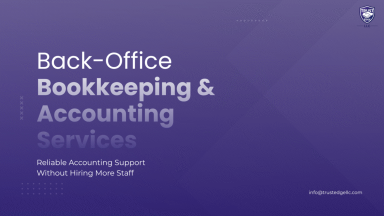 Back-Office Bookkeeping & Accounting Services: Reliable Accounting Support Without Hiring More Staff