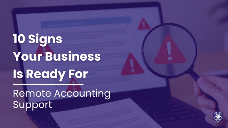 10 Signs Your Business Is Ready for Remote Accounting Services