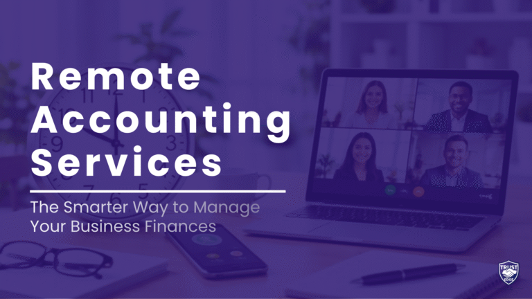 Remote Accounting Services: The Smarter Way to Manage Your Business Finances   