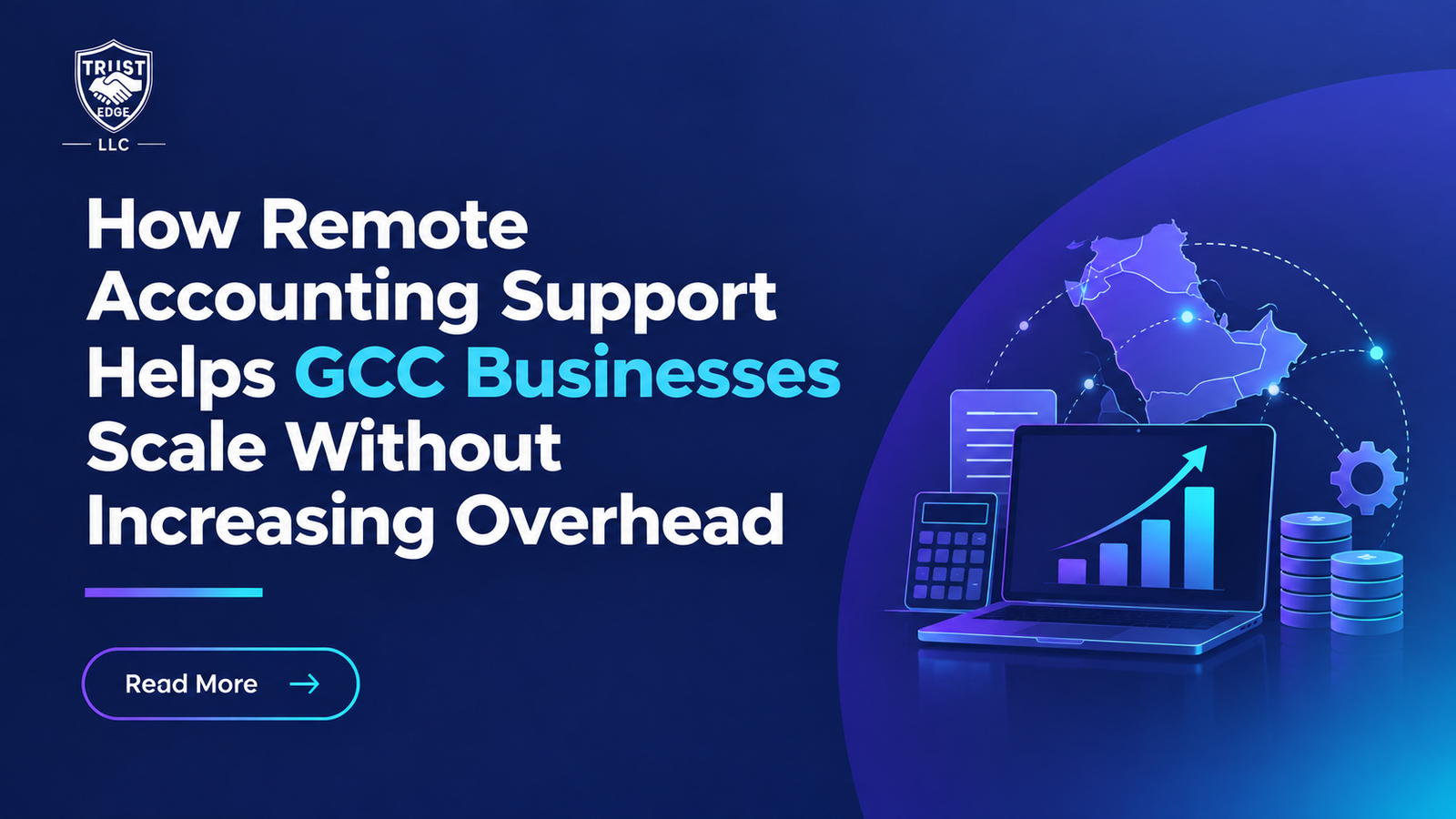 How Remote Accounting Support Helps GCC Businesses Scale Without Increasing Overhead