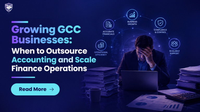 Growing GCC Businesses: When to Outsource Accounting and Scale Finance Operations