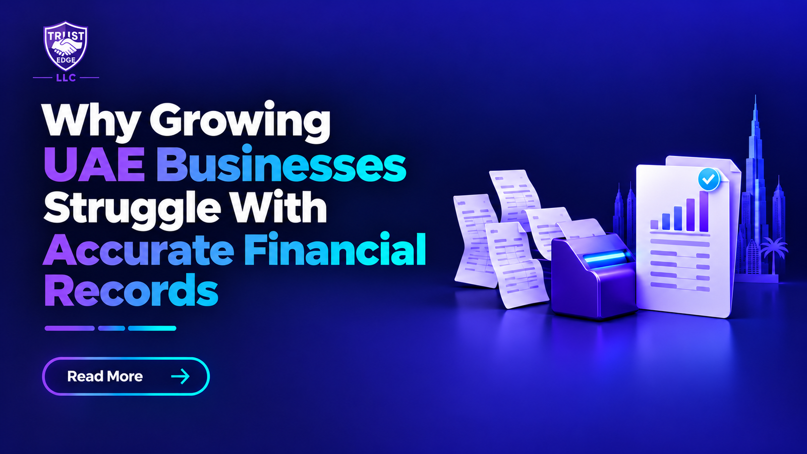 Why Growing UAE Businesses Struggle With Accurate Financial Records